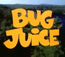 Bug Juice
