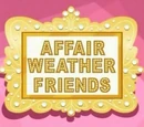 Affair Weather Friends