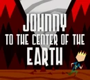Johnny to the Center of the Earth