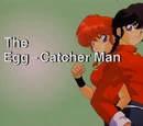 The Egg-Catcher Man