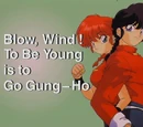 Blow, Wind! To Be Young is to Go Gung-Ho