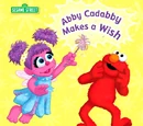 Abby Cadabby Makes a Wish