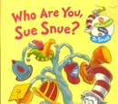 Who Are You, Sue Snue? (book)
