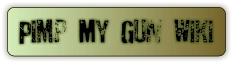 The Pimp My Gun Wiki