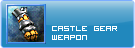 :Castle gear Weapon