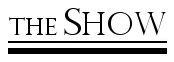 Image:Text_theshow.jpg