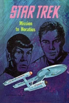 Mission to Horatius, the first original Star Trek prose story, published in 1968