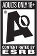ESRB Rating: AO (Adults Only)