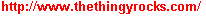 http://www.thethingyrocks.com/ TheThingy Rocks!