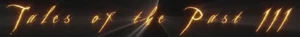 Tales Of The Past III