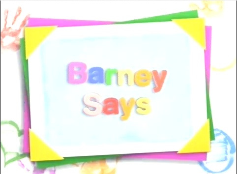 Barney Says - Barney&Friends Wiki